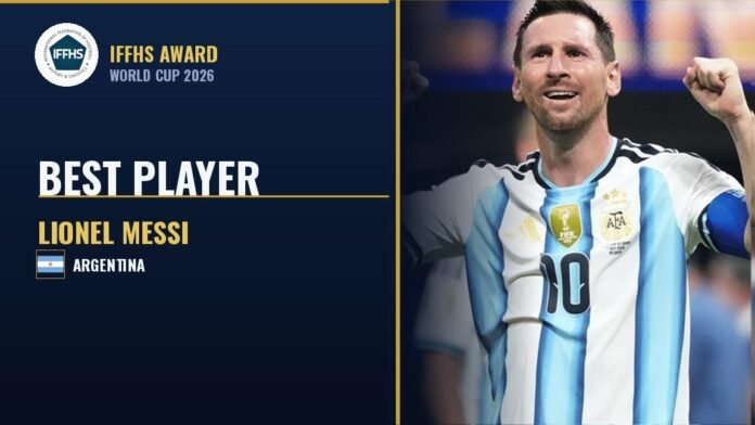 Messi es el mejor jugador del Mundial 2026, según la IFFHS... ’por la autoridad incuestionable de los datos’